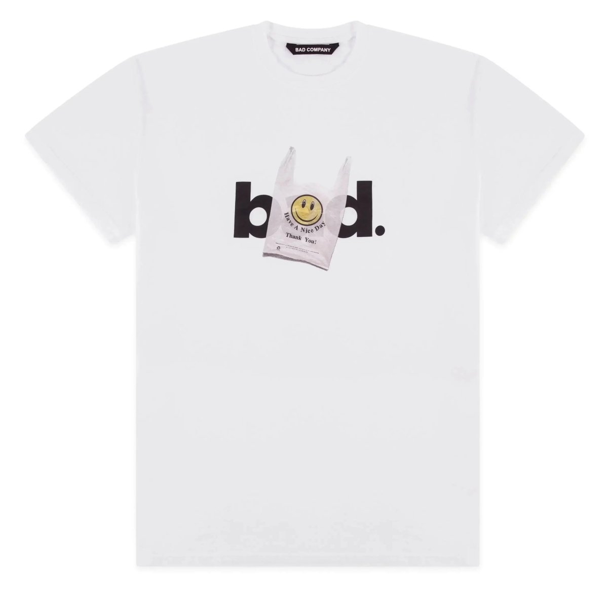 HAVE A NICE DAY T-shirt White - Bad Company